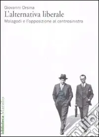 L‘alternativa liberale. Malagodi e l‘opposizione al centrosinistra Occasione