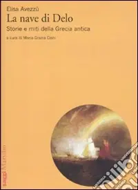 Promo Stagionale La nave di Delo. Storia e miti della Grecia antica