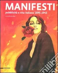 Must-Have Manifesti. Pubblicità e vita italiana 1895-1945. Ediz. illustrata