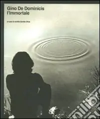 Quantità Limitata Gino De Dominicis. L‘immortale. Catalogo della mostra (Roma, 20 maggio-7 novembre 2010). Ediz. illustrata