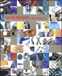 Bestseller Titani preziosi. Tra tecnologia e ornamento. Catalog della mostra (Milano, 17 giugno-1 agosto 2010). Ediz. italiana e inglese