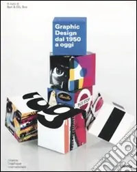 Solo Oggi Graphic design dal 1950 a oggi. Ediz. illustrata
