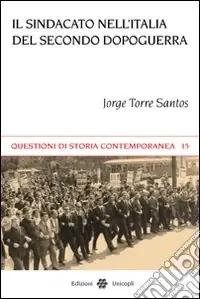 Il Sindacato nell‘Italia del secondo dopoguerra Quantità Limitata