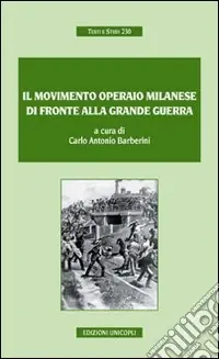 Il Movimento operaio milanese di fronte alla grande guerra Vendita Finale