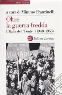 Promozione Oltre la guerra fredda. L‘Italia del «Ponte» (1948-1953)