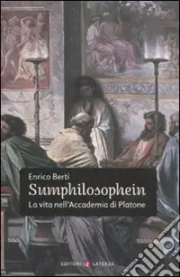 Acquista Ora Sumphilosophein. La vita nell‘Accademia di Platone