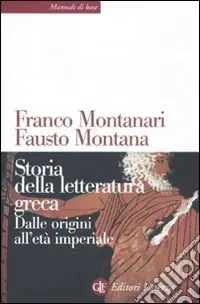 Scelto Dai Clienti Storia della letteratura greca. Dalle origini all‘età imperiale