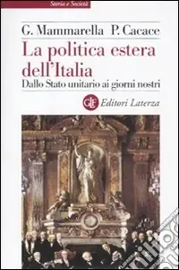 La Politica estera dell‘Italia. Dallo Stato unitario ai giorni nostri Ultima Occasione