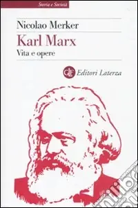 Ordina Subito Karl Marx. Vita e opere