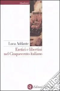 Eretici e libertini nel Cinquecento italiano Saldi