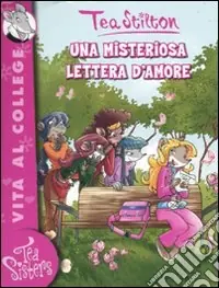 Soddisfatti O Rimborsati Una misteriosa lettera d‘amore. Ediz. illustrata