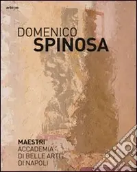 Non Perdere Domenico Spinosa. Ediz. illustrata