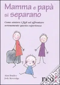 Mamma e papà si separano. Come aiutare ad affrontare serenamente questa esperienza Offerta Lampo