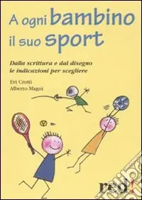 A ogni bambino il suo sport. Dalla scrittura e dal disegno le indicazioni per scegliere Ultima Occasione