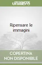 Ripensare le immagini Acquista Ora