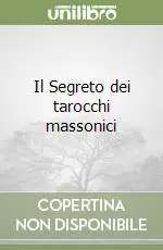 Compra Oggi Stesso Il Segreto dei tarocchi massonici