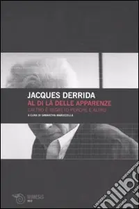 Al di là delle apparenze. L‘altro è segreto perché è altro Affare