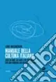 Subito Disponibile Manuale della cultura italiana