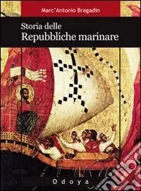 Nuovo Arrivo Storia delle repubbliche marinare