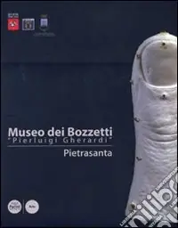 Offerta Museo dei bozzetti «Pierluigi Gherardi». Pietrasanta. Ediz. illustrata