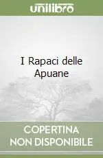 I Rapaci delle Apuane Promozione Esclusiva