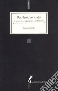 Saldi Pacifismo concreto. La guerra in ex Jugoslavia e i conflitti etnici