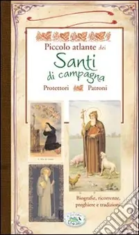 Piccolo atlante dei santi di campagna Super Prezzo