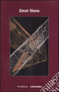Ernst Haas. Ediz. illustrata Soddisfatti O Rimborsati