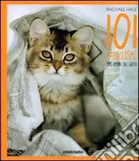 Sconto Centouno cataclismi. Per amore dei gatti. Ediz. illustrata