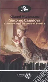 Più Venduto Giacomo Casanova e la maledizione dell‘anello di ametista