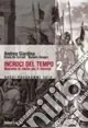 Incroci del tempo. Storia antica e medievale. Per le Scuole superiori. Con espansione online. Vol. 2 Dall‘impero romano all‘età carolingia Prezzo Scontato