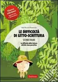 Più Venduto Le difficoltà di letto-scrittura. Schede. Vol. 2 La decodifica della lettura attività visuo-percettive