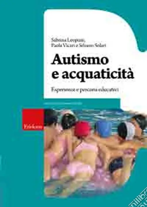 Prezzo Ridotto Autismo e acquaticità. Esperienze e percorsi educativi