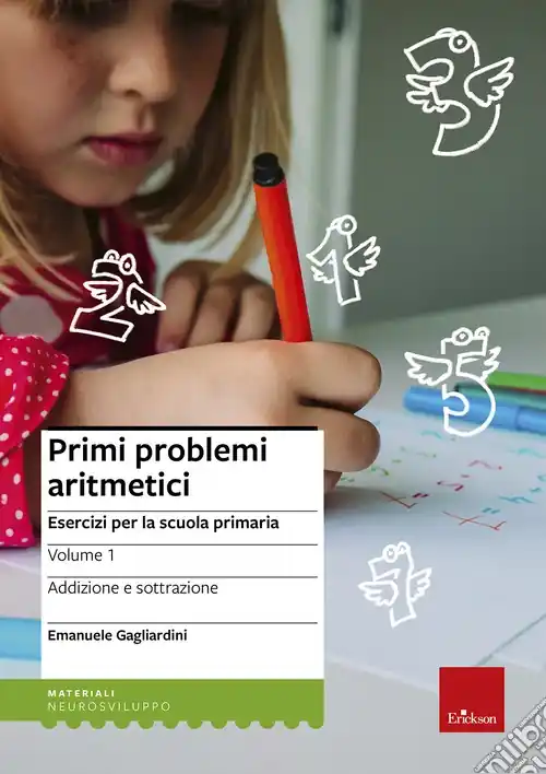 Prezzo Ridotto Primi problemi aritmetici. Esercizi per la scuola primaria. Vol. 1 Addizione e sottrazione