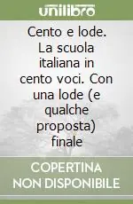 Direttamente Dal Produttore Cento e lode. La scuola italiana in cento voci. Con una lode (e qualche proposta) finale
