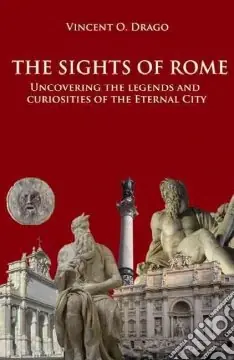 Miglior Prezzo The sights of Rome.Uncovering the Legends and Curiosites of the Eternal City