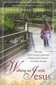 Must-Have Walking on with Jesus.90-day Devotional Journey from God‘s Heart to Your Heart