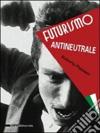 Ultima Occasione Futurismo antineutrale