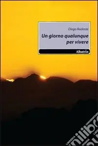 Un Giorno qualunque per vivere Super Prezzo