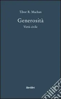 Ultime Pezzi Generosità. Virtù civile