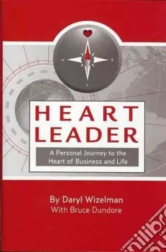 Heart leader.A Personal Journey to the Heart of Business and Life Offerta Del Giorno