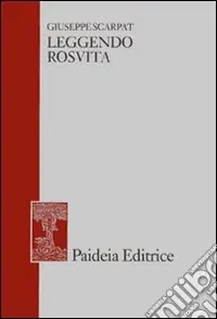 Subito Disponibile Leggendo Rosvita. E altri studi di filologia greca e latina, giudaica e cristiana