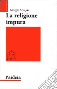 La Religione impura. La riforma di Giuliano imperatore Subito Disponibile