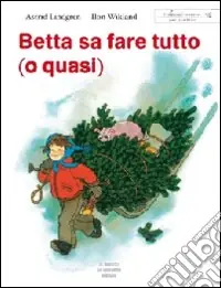 Promo Stagionale Betta sa fare tutto (o quasi). Ediz. illustrata