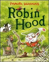 Robin Hood. Ediz. illustrata Ultime Pezzi