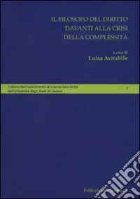 A Buon Prezzo Il Filosofo del diritto davanti alla crisi della complessità