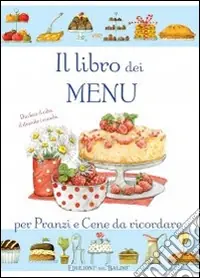Il libro dei menù per pranzi e cene da ricordare Ultime Pezzi