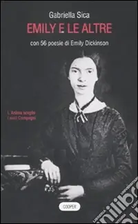 Promo Stagionale Emily e le altre. Con 56 poesie di Emily Dickinson