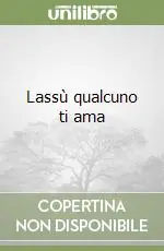 Lassù qualcuno ti ama Offerta Del Giorno