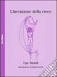 L‘Invenzione della croce A Buon Prezzo